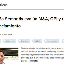 Brasilea Semantix evala M&A, OPI y ronda de financiamiento